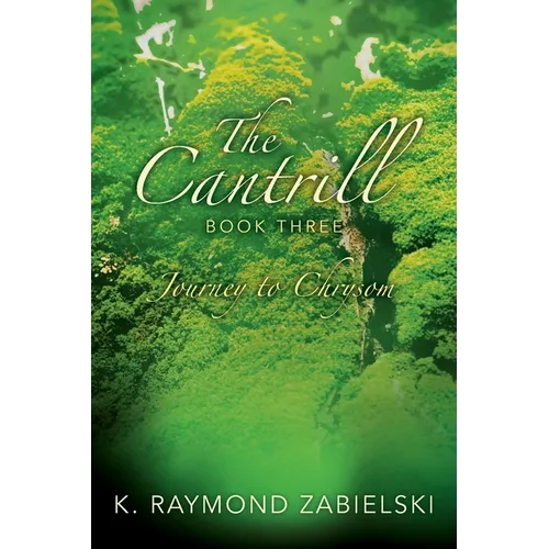 The Cantrill Book Three: Journey to Chrysom - Paperback