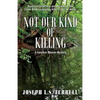 Not Our Kind of Killing - Paperback