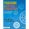Coaching in Gifted Education: Tools for Building Capacity and Catalyzing Change - Paperback