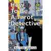 How to be a Tarot Detective - Paperback