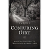 Conjuring Dirt - Paperback