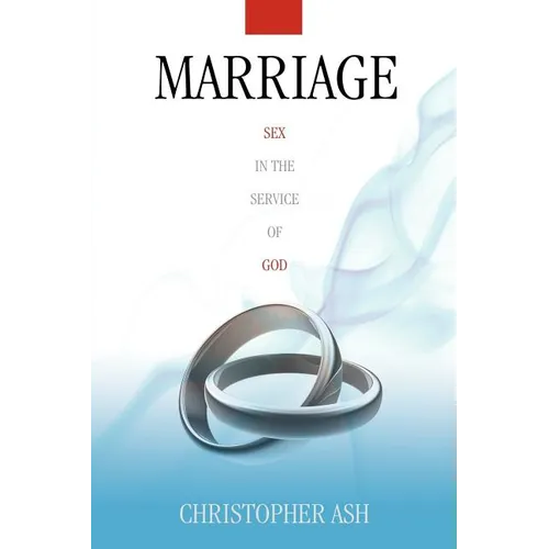 Marriage: Sex in the Service of God - Paperback