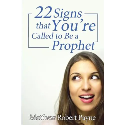 Twenty-Two Signs that You're Called to Be a Prophet - Paperback