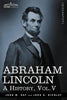 Abraham Lincoln: A History, Vol.V (in 10 Volumes) - Paperback