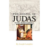 The Gospel of Judas: The Man, His History, His Story - Paperback