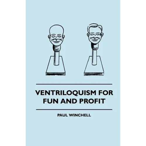 Ventriloquism for Fun and Profit - Paperback