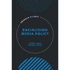 Racializing Media Policy - Hardcover