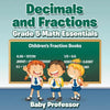 Decimals and Fractions Grade 5 Math Essentials: Children's Fraction Books - Paperback