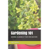 Gardening 101: Growing Calamansi at Your Own Backyard - Paperback
