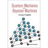 Quantum Mechanics and Bayesian Machines - Hardcover