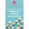 Our Guide to Understanding Premature Ovarian Insufficiency - Paperback