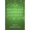 Day-to-Day Happiness - Paperback