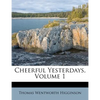 Cheerful Yesterdays, Volume 1 - Paperback