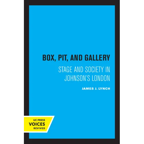 Box, Pit, and Gallery: Stage and Society in Johnson's London - Paperback