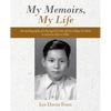 My Memoirs, My Life: An Autobiography of a Boy Aged 12 Who Left His Village in China to Travel to Fiji in 1950. - Paperback