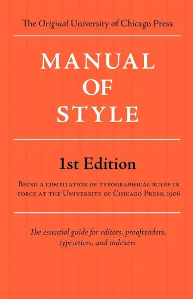 Manual of Style (Chicago 1st Edition) - Paperback
