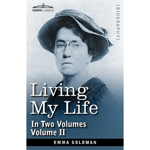 Living My Life, in Two Volumes: Vol. II - Paperback