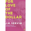 For Love of the Dollar: A Memoir - Paperback