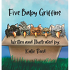 Five Baby Griffins - Hardcover