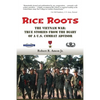 Rice Roots: The Vietnam War: True Stories from the Diary of a U.S. Combat Advisor - Paperback
