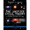 The Unified Cycle Theory: How Cycles Dominate the Structure of the Universe and Influence Life on Earth - Paperback