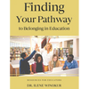 Finding Your Pathway to Belonging in Education - Paperback