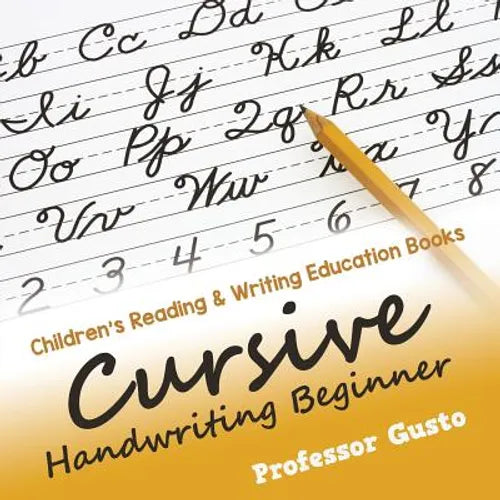 Cursive Handwriting Beginner: Children's Reading & Writing Education Books - Paperback