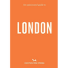 An Opinionated Guide to London - Paperback