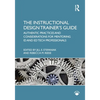 The Instructional Design Trainer's Guide: Authentic Practices and Considerations for Mentoring Id and Ed Tech Professionals - Paperback