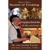 Secrets of Cooking - Using Spices, Herbs, & Salts: With Tidbits, Stories Recipes - Paperback