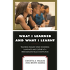 What I Learned and What I Learnt: Teaching English While Honoring Language and Culture at a Predominantly Black Institution - Paperback