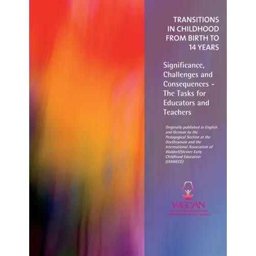 Transitions in Childhood from Birth to 14 Years: Significance, Challenges and Consequences - The Tasks for Educators and Teachers - Paperback