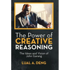 The Power of Creative Reasoning: The Ideas and Vision of John Garang - Hardcover