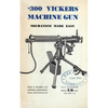 .300 Vickers Machine Gun Mechanism Made Easy - Paperback