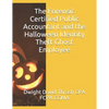 The Forensic Certified Public Accountant and the Halloween Identity Theft Ghost Employee - Paperback
