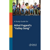 A Study Guide for Athol Fugard's "Valley Song" - Paperback