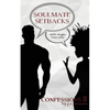 Soulmate Setbacks: Confessions II - Paperback