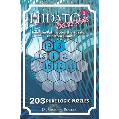 Hidato Beehive 5: 203 New Logic Puzzles - Paperback