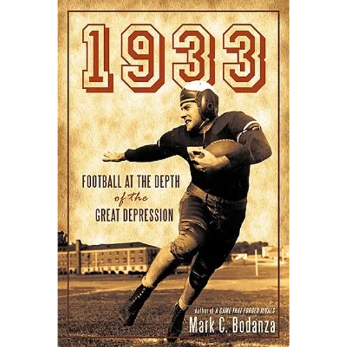 1933: Football at the Depth of the Great Depression - Paperback