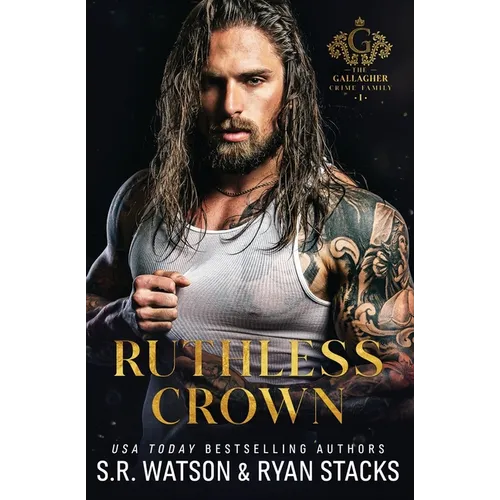 Ruthless Crown: An Arranged Marriage Dark Mafia Romance (The Gallagher Crime Family Book 1) - Paperback