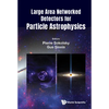 Large Area Networked Detectors for Particle Astrophysics - Hardcover