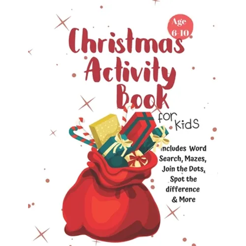 Christmas Activity Book for Kids: Ages 6-10: A Creative Holiday Coloring, Drawing, Word Search, Maze, Games, and Puzzle Art Activities Book for Boys a - Paperback