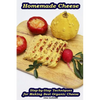 Homemade Cheese: Step-by-Step Techniques for Making Best Organic Cheese: (Homemade Cheese, Cheese Making Techniques, Cheese Recipes) - Paperback