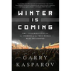 Winter Is Coming (Intl PB Ed): Why Vladimir Putin and the Enemies of the Free World Must Be Stopped - Paperback