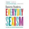 Everyday Sexism: The Project That Inspired a Worldwide Movement - Paperback
