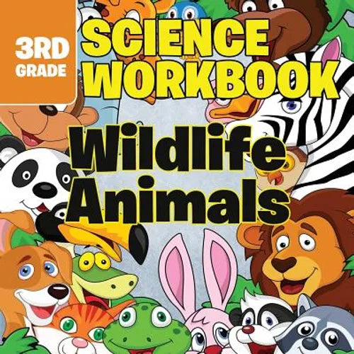 3rd Grade Science Workbooks: Wildlife Animals - Paperback