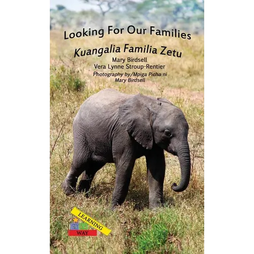 Looking For Our Families/Kuangalia Familia Zetu - Hardcover
