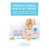 Preschool Math at Home: Simple Activities to Build the Best Possible Foundation for Your Child - Paperback