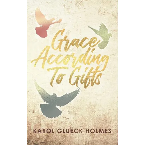 Grace According To Gifts - Paperback