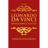 Leonardo Da Vinci: Renaissance Master - Hardcover
